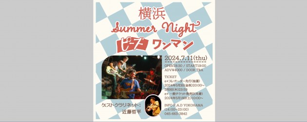 ‘24.07.11 [thu] 横浜Summer Night ピーズ ワンマン