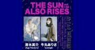 ‘22.06.01 [wed] THE SUN ALSO RISES vol.136 清水英介(Age Factory) / 牛丸ありさ(yonige)