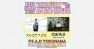 ‘22.07.06 [wed] THE SUN ALSO RISES vol.140 フルカワユタカ / 柴田隆浩(忘れらんねえよ)
