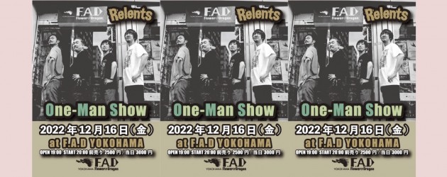 ‘22.12.16 [fri] Relents One-Man Show 2022