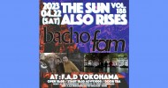 ‘23.04.22 [sat] THE SUN ALSO RISES vol.188 bacho / fam