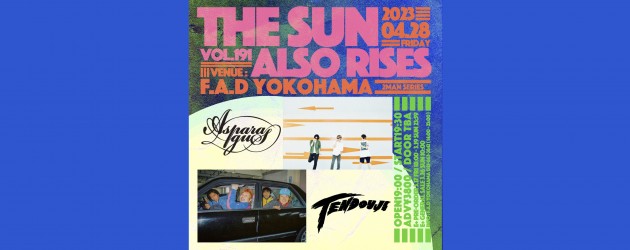 ‘23.04.28 [fri] THE SUN ALSO RISES vol.191 TENDOUJI / ASPARAGUS