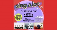 ‘24.03.04 [mon] sing a lot vol.33 climbgrow / CAT ATE HOTDOGS / Mercy Woodpecker