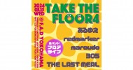 ‘24.05.15 [wed] “TAKE THE FLOOR4” あるゆえ / redmarker / maroudo / 305 / THE LAST MEAL