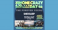 ‘24.04.30 [tue] ONE CRAZY DAY vol.46 THE FOREVER YOUNG / SHE’ll SLEEP / TOTALFAT