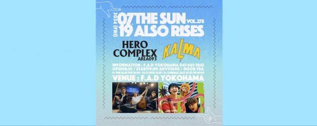 ‘24.07.19 [fri] THE SUN ALSO RISES vol.278 HERO COMPLEX / KALMA