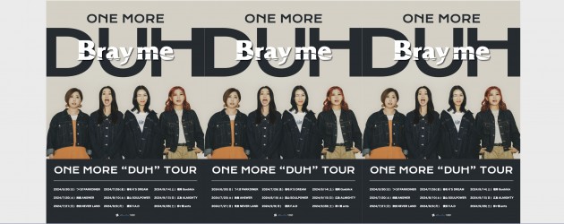 ‘24.09.09 [mon] Bray me ONE MORE “DUH” TOUR